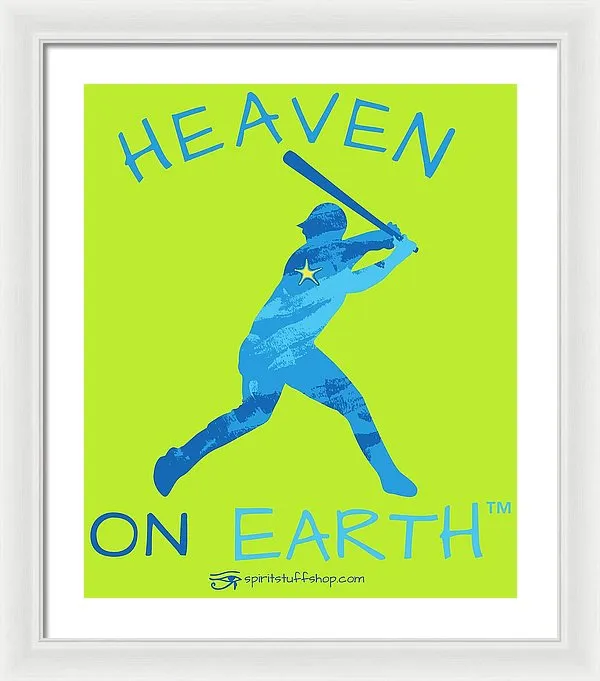 Baseball Heaven On Earth - Framed Print