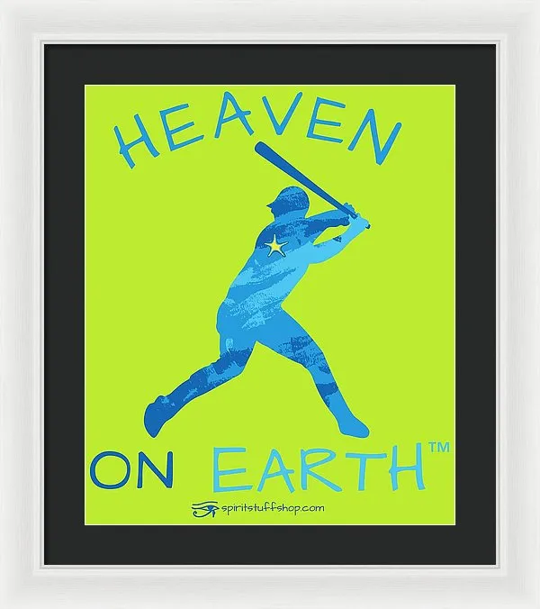 Baseball Heaven On Earth - Framed Print