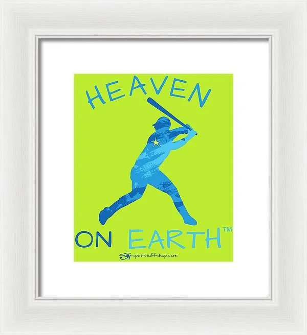 Baseball Heaven On Earth - Framed Print