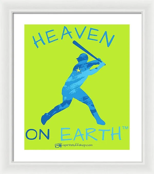 Baseball Heaven On Earth - Framed Print