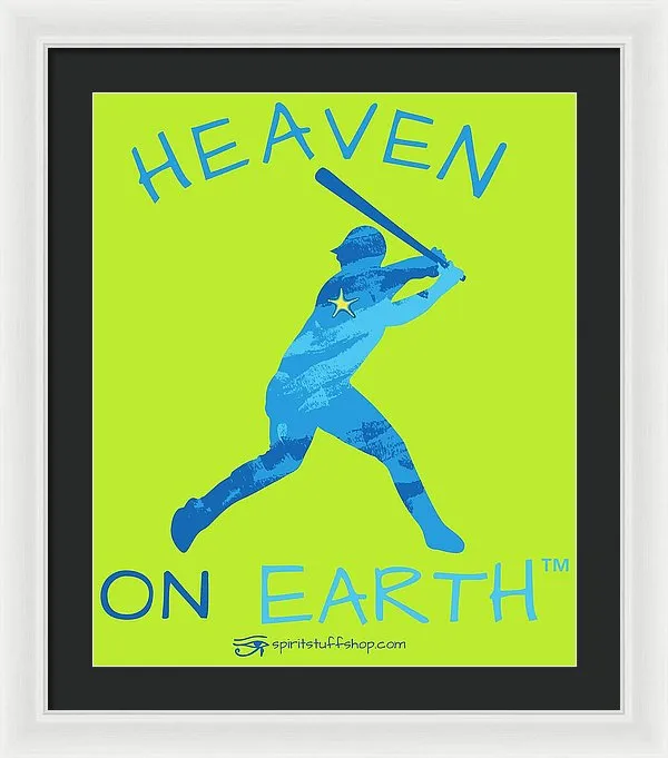 Baseball Heaven On Earth - Framed Print