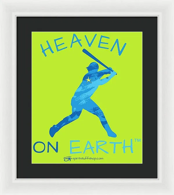 Baseball Heaven On Earth - Framed Print