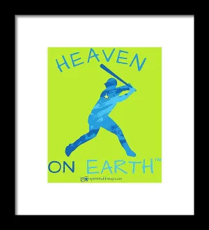 Baseball Heaven On Earth - Framed Print