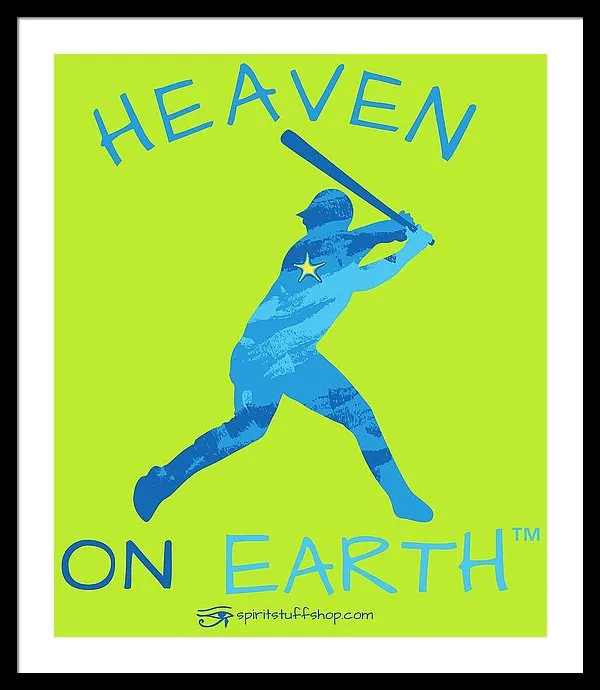 Baseball Heaven On Earth - Framed Print