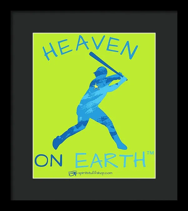 Baseball Heaven On Earth - Framed Print