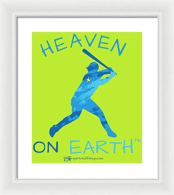Baseball Heaven On Earth - Framed Print