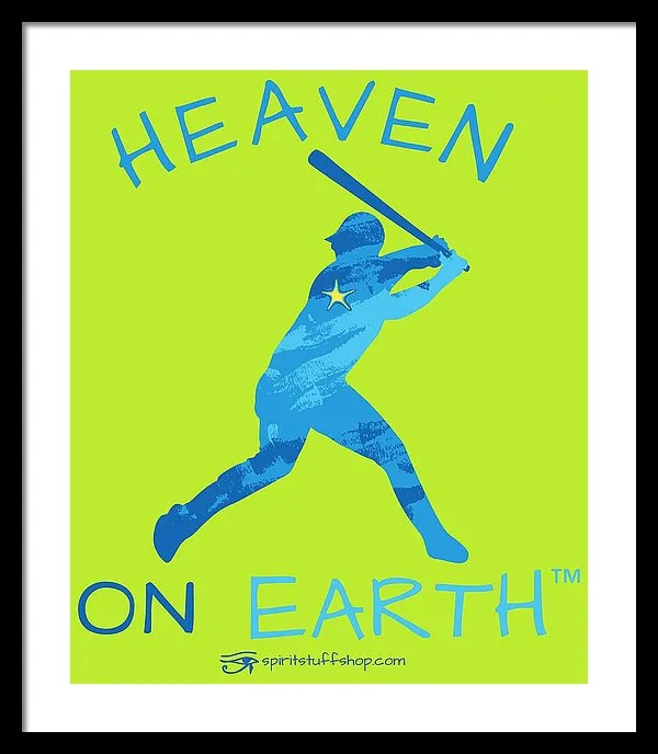 Baseball Heaven On Earth - Framed Print