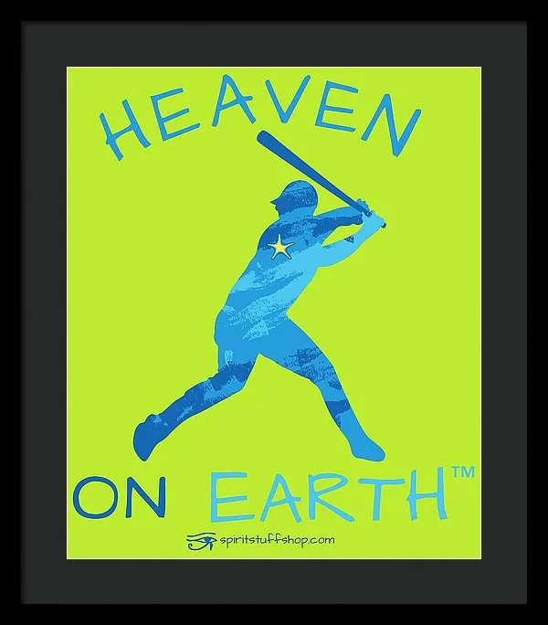 Baseball Heaven On Earth - Framed Print
