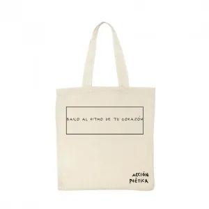 Bolsa Tote Acción Poética Bailo al ritmo de tu corazón