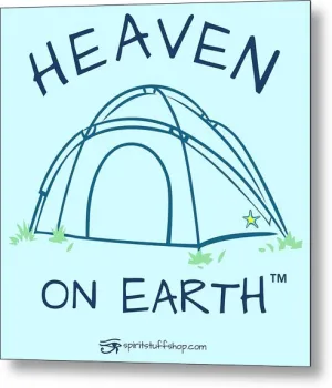 Camping/tent Heaven On Earth - Metal Print
