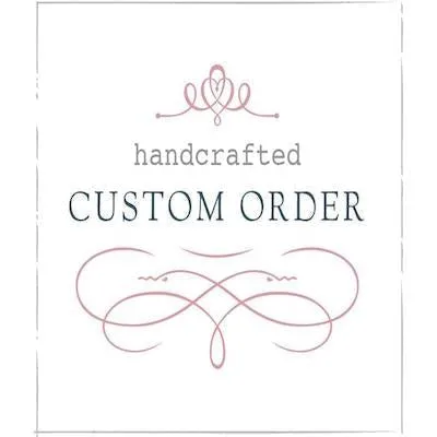 Custom order for Mallory 11 (SM:Kurz)