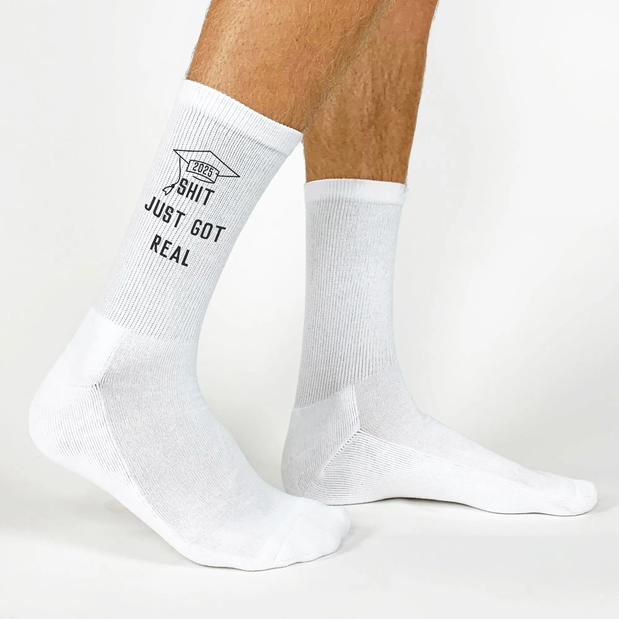 Funny Graduation Socks - 'Sh*t Just Got Real' - Hilarious Gift for Him & Her