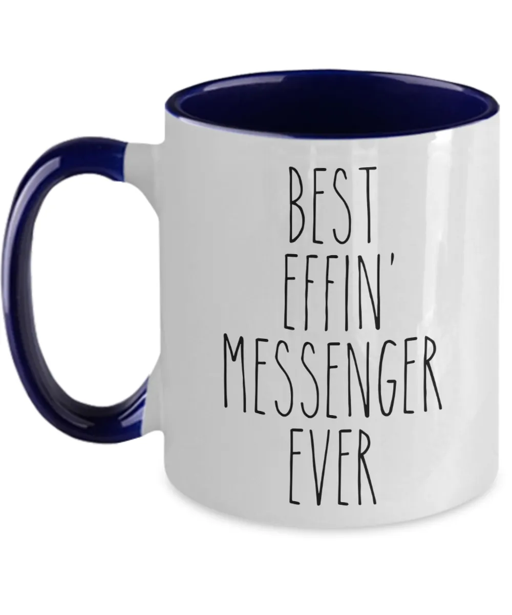 Gift For Messenger Best Effin' Messenger Ever Mug Two-Tone Coffee Cup Funny Coworker Gifts