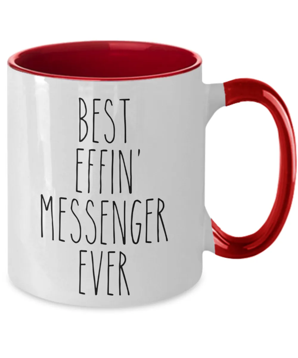 Gift For Messenger Best Effin' Messenger Ever Mug Two-Tone Coffee Cup Funny Coworker Gifts