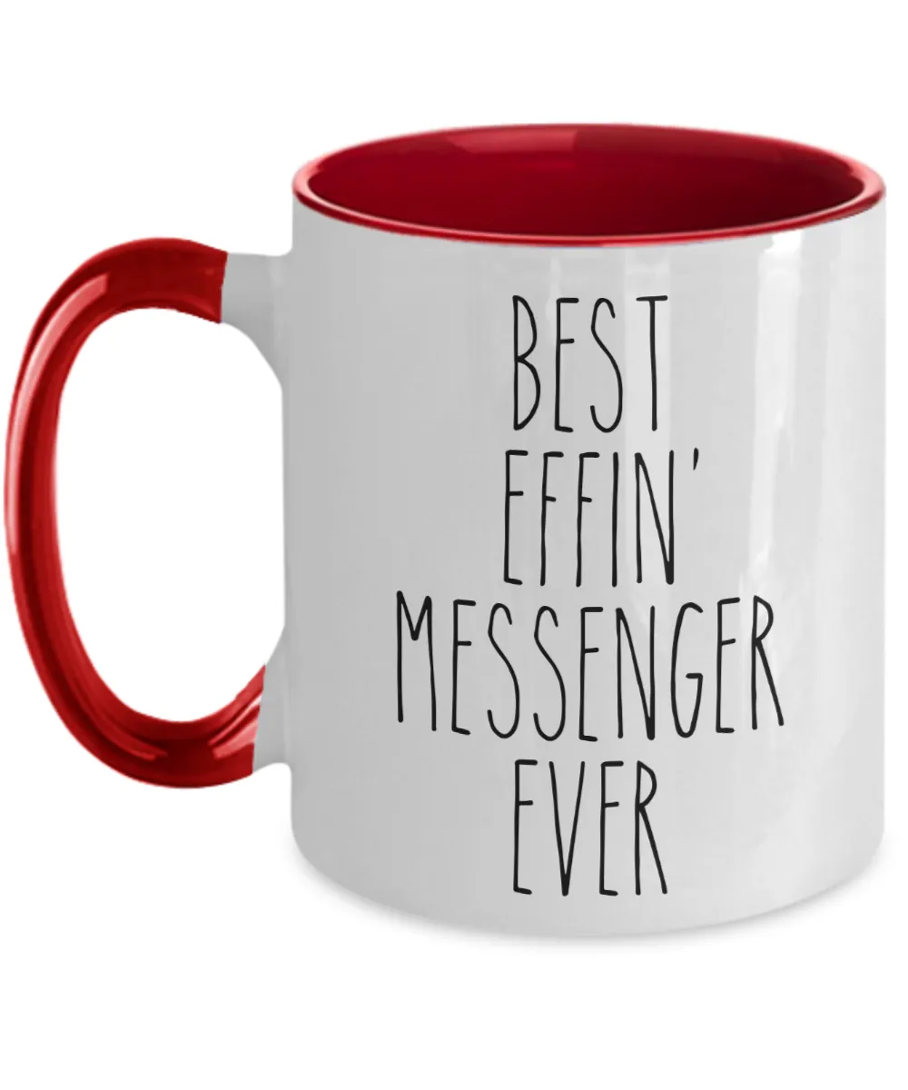 Gift For Messenger Best Effin' Messenger Ever Mug Two-Tone Coffee Cup Funny Coworker Gifts