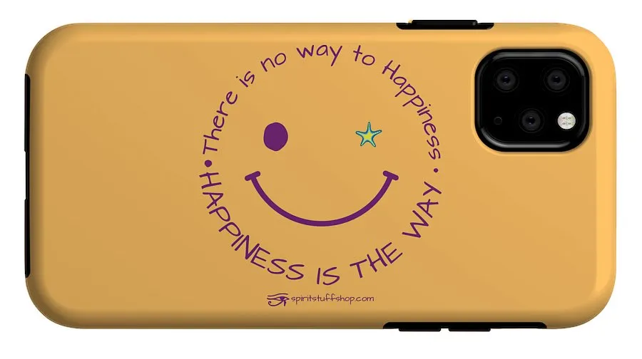 Happiness Is The Way - Phone Case
