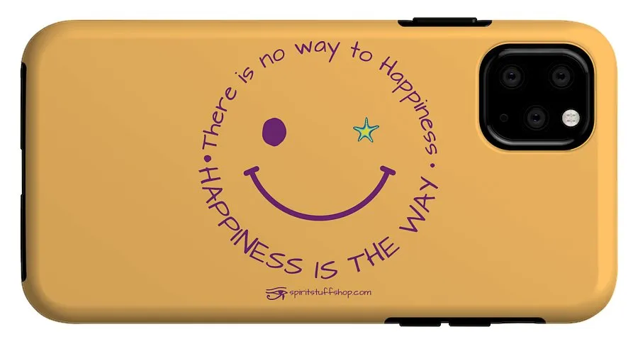 Happiness Is The Way - Phone Case