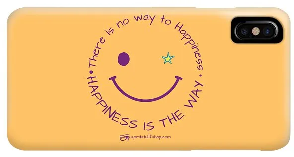 Happiness Is The Way - Phone Case