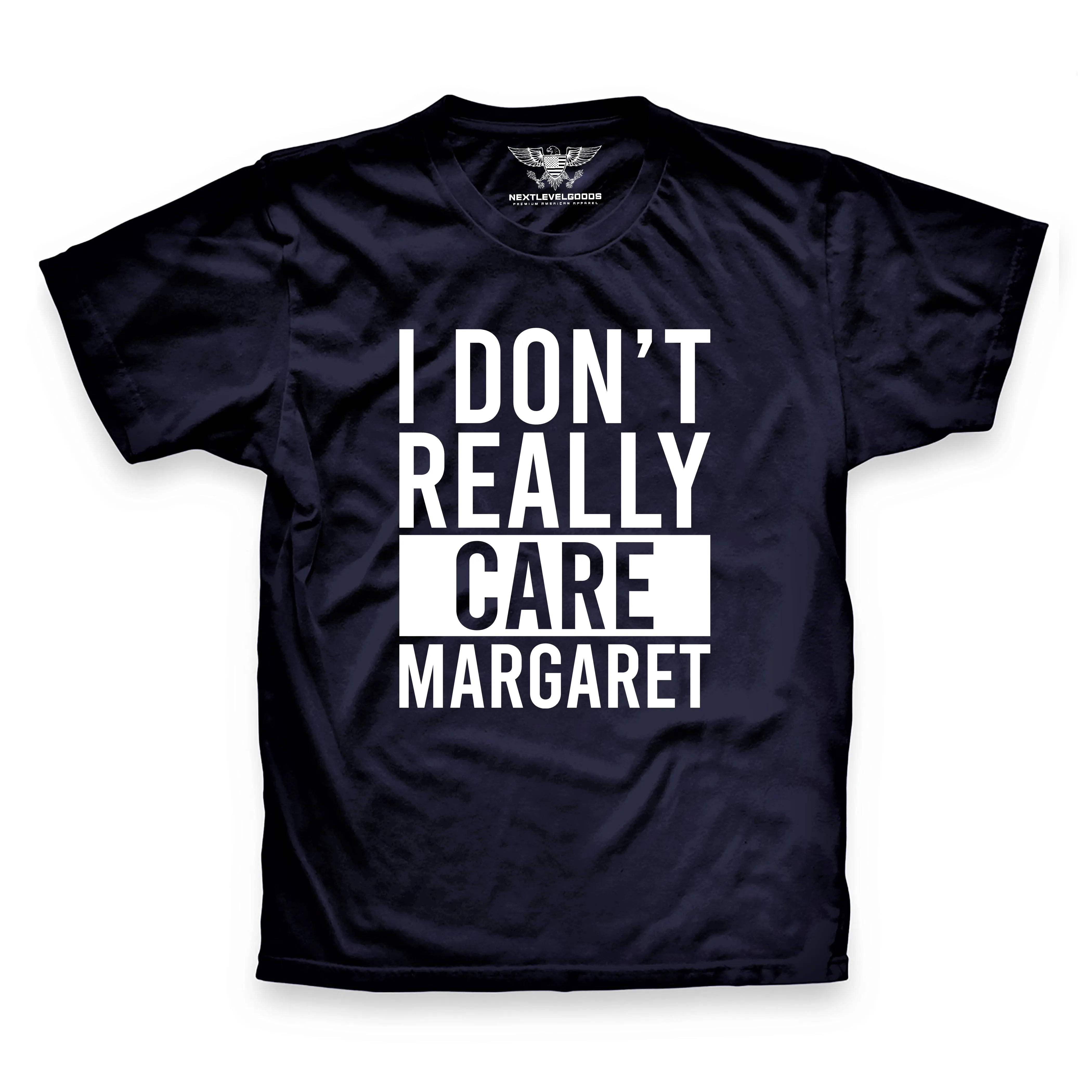 I Don`t Really Care Margaret Premium T-Shirt