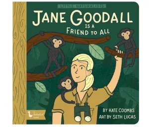 Little Naturalists: Jane Goodall Is a Friend to All (BabyLit) Board book – Picture Book