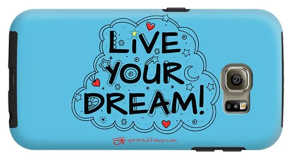 Live Your Dream - Phone Case