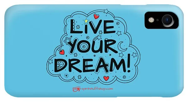 Live Your Dream - Phone Case
