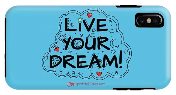 Live Your Dream - Phone Case