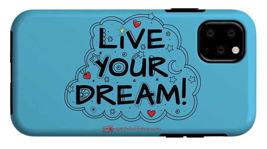 Live Your Dream - Phone Case