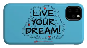 Live Your Dream - Phone Case