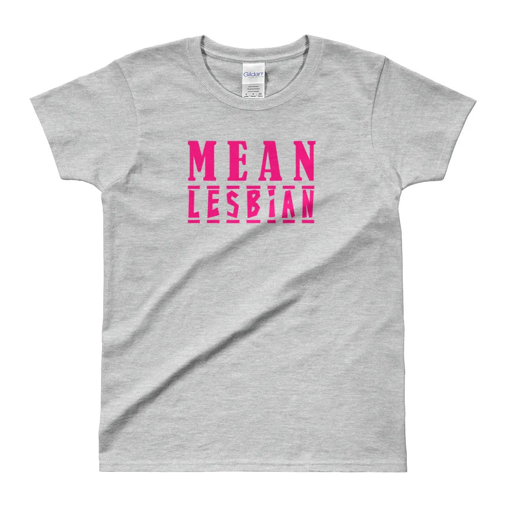 Mean Lesbian T Shirt Grey Cotton Funny Lesbian T Shirt