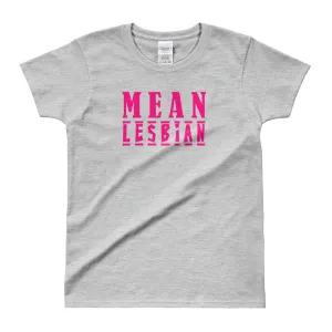 Mean Lesbian T Shirt Grey Cotton Funny Lesbian T Shirt
