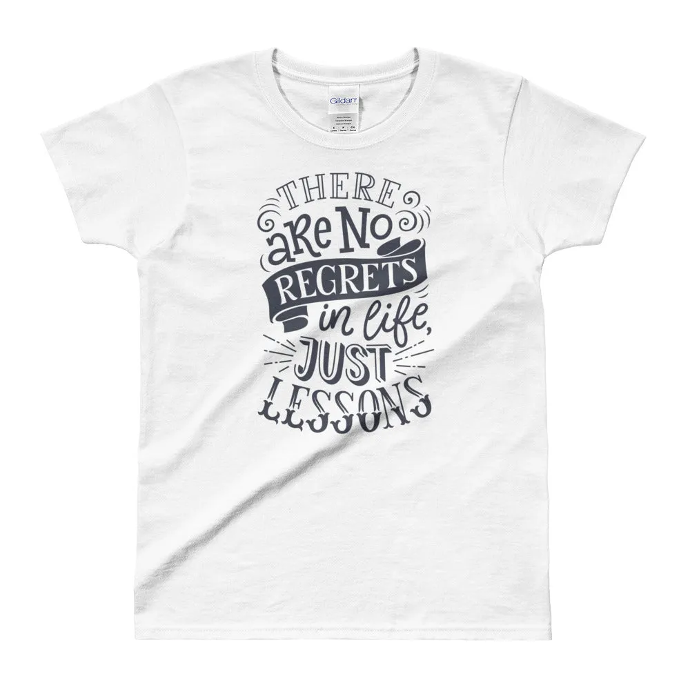 No Regrets T Shirt White There Are No Regrets in Life Just Lessons T Shirt Women