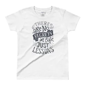 No Regrets T Shirt White There Are No Regrets in Life Just Lessons T Shirt Women