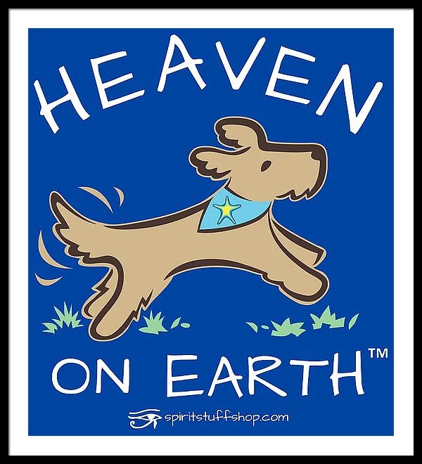 Pup/dog Heaven On Earth - Framed Print