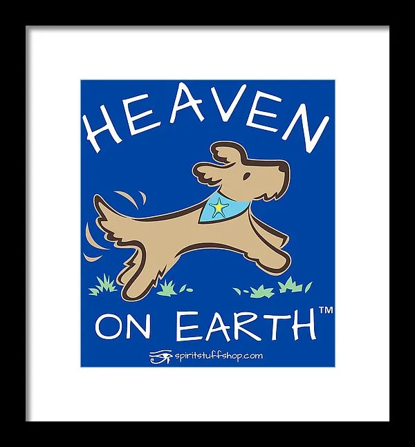 Pup/dog Heaven On Earth - Framed Print