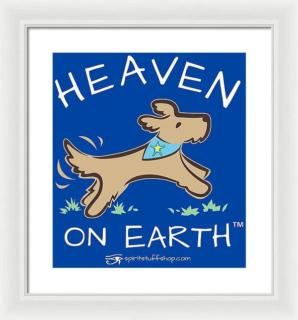 Pup/dog Heaven On Earth - Framed Print