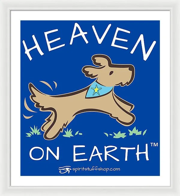 Pup/dog Heaven On Earth - Framed Print