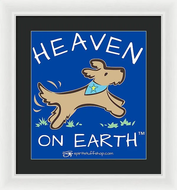 Pup/dog Heaven On Earth - Framed Print