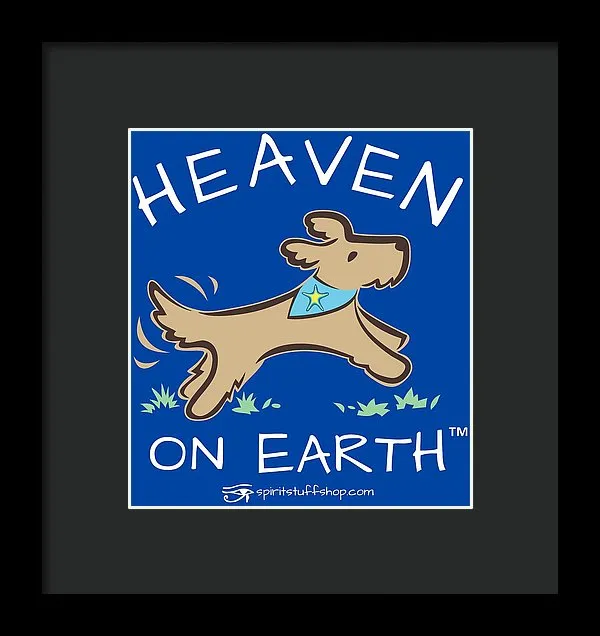 Pup/dog Heaven On Earth - Framed Print
