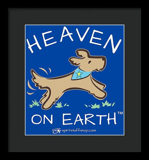 Pup/dog Heaven On Earth - Framed Print
