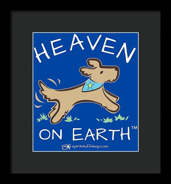 Pup/dog Heaven On Earth - Framed Print
