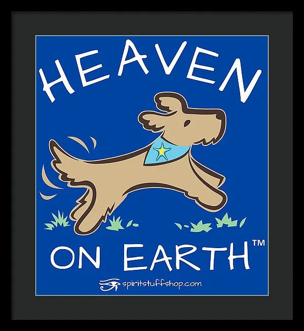 Pup/dog Heaven On Earth - Framed Print