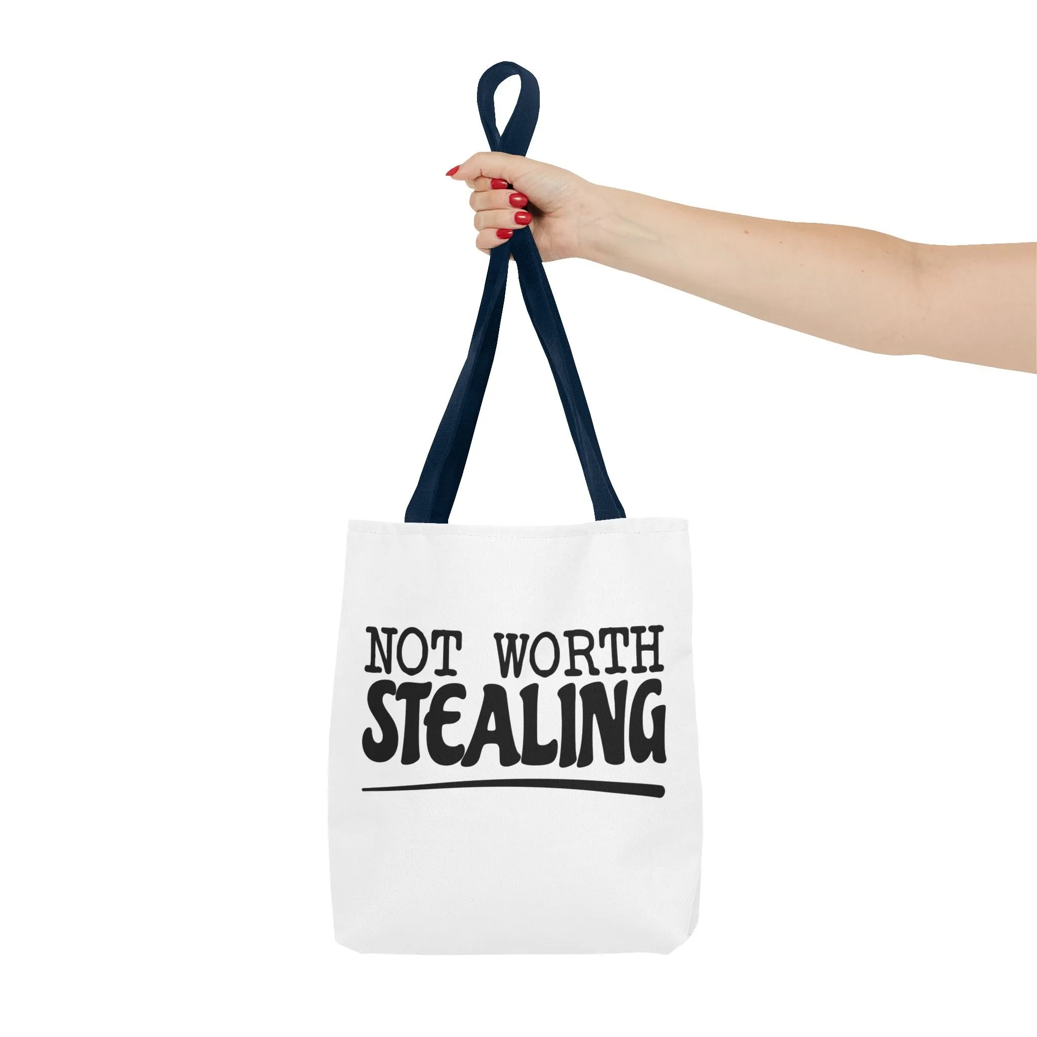"Not Worth Stealing"Tote Bag for Daily Use