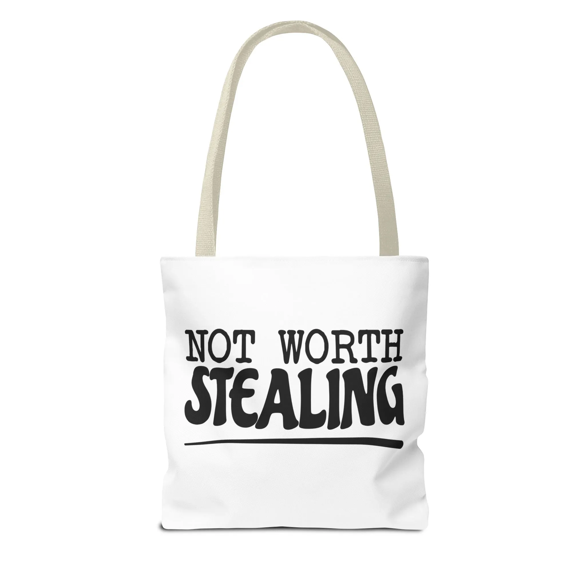 "Not Worth Stealing"Tote Bag for Daily Use