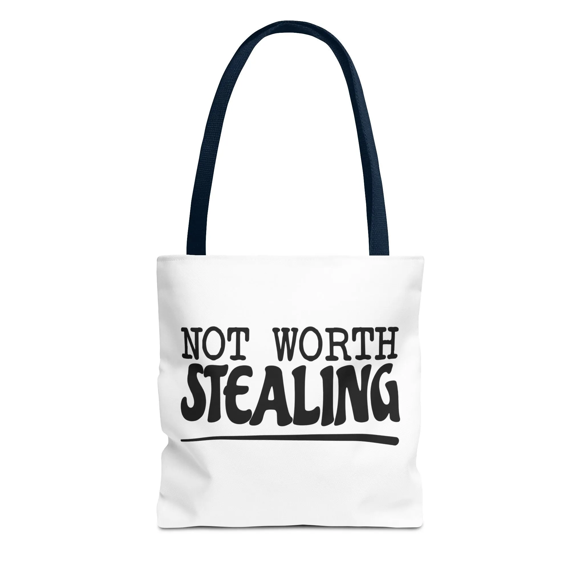 "Not Worth Stealing"Tote Bag for Daily Use