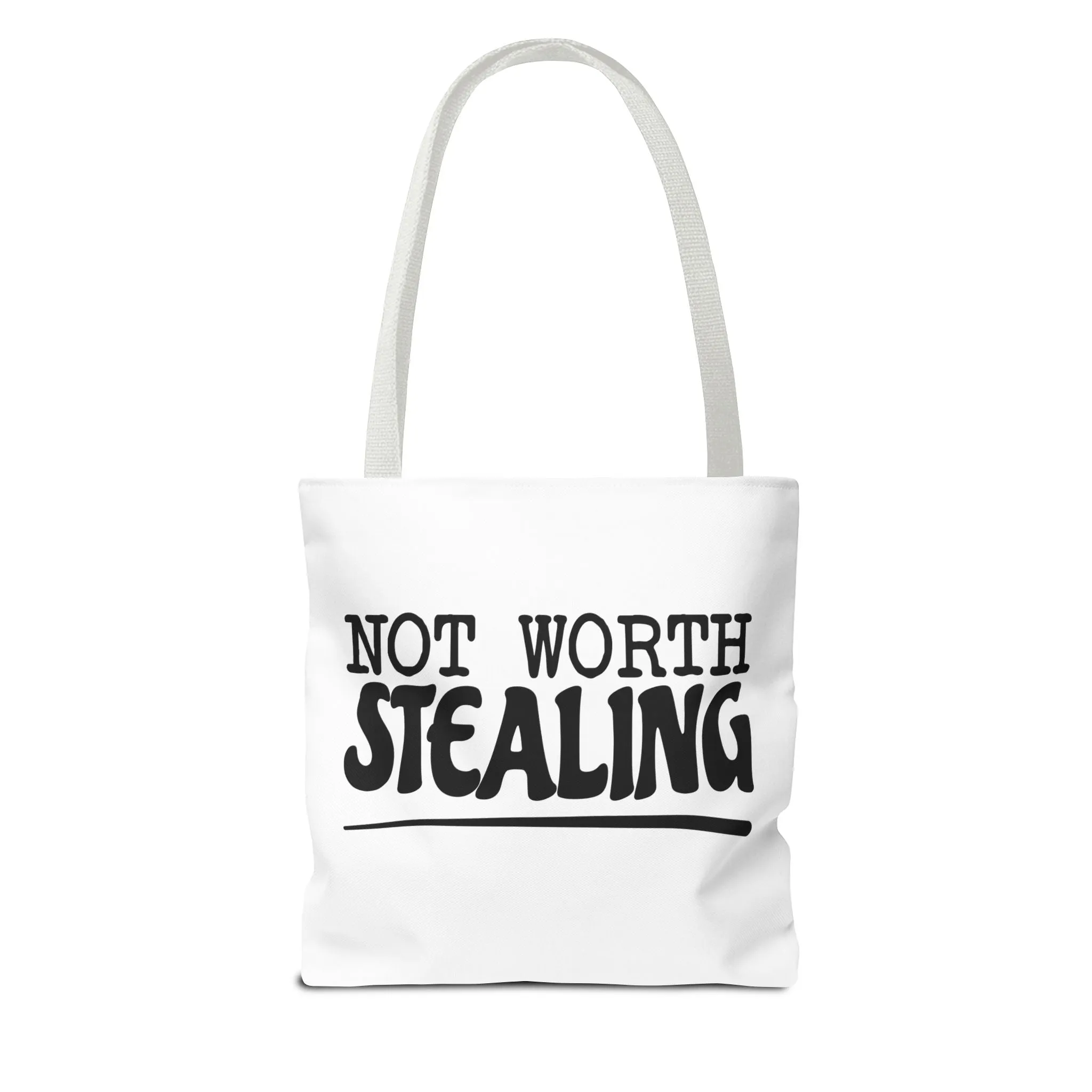 "Not Worth Stealing"Tote Bag for Daily Use