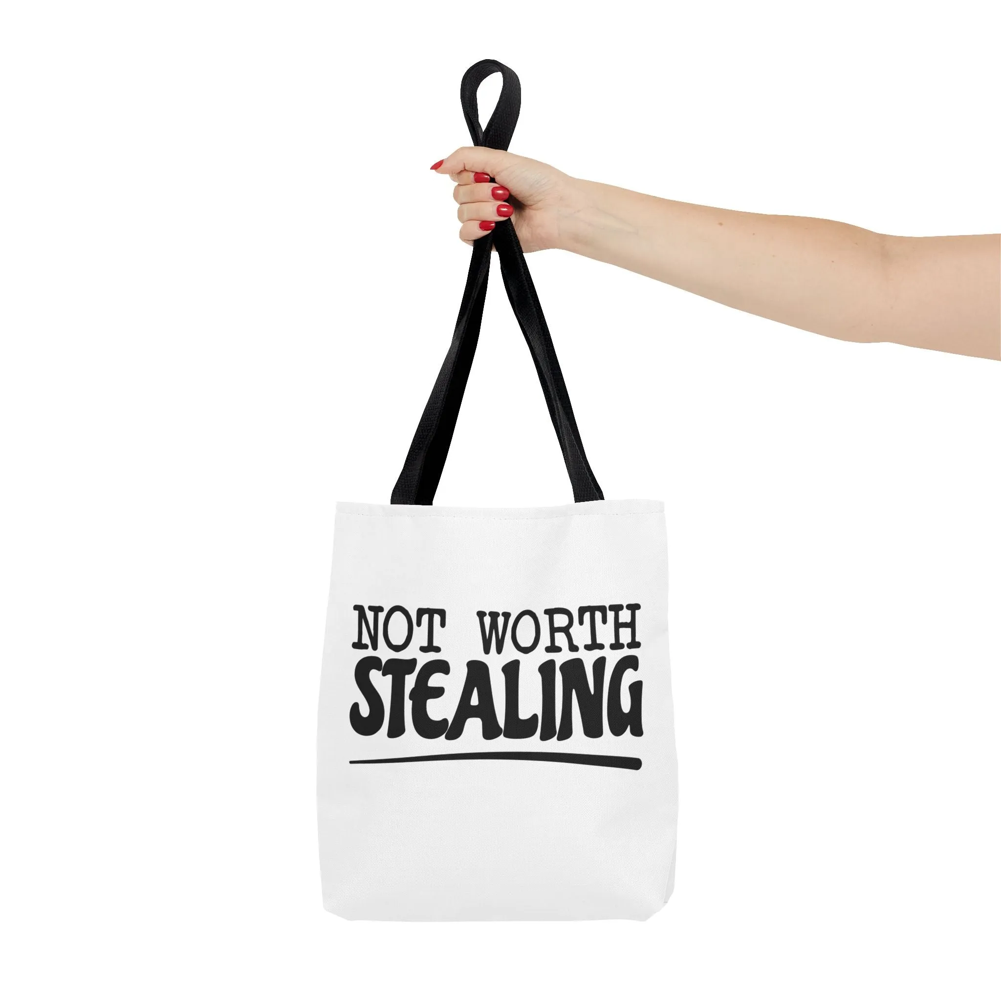 "Not Worth Stealing"Tote Bag for Daily Use