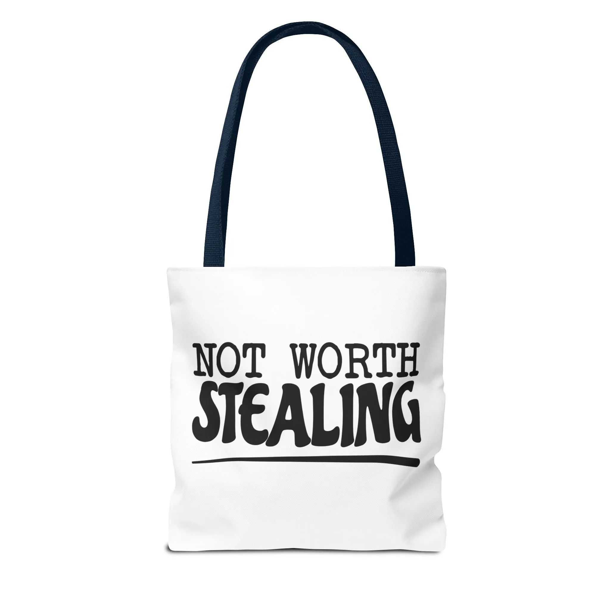 "Not Worth Stealing"Tote Bag for Daily Use