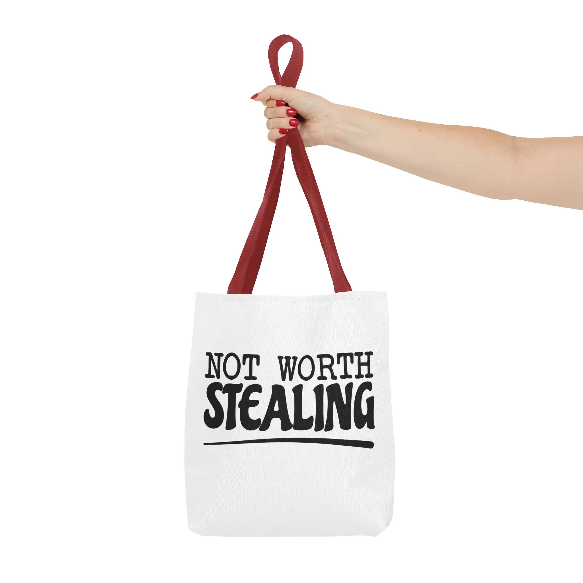 "Not Worth Stealing"Tote Bag for Daily Use