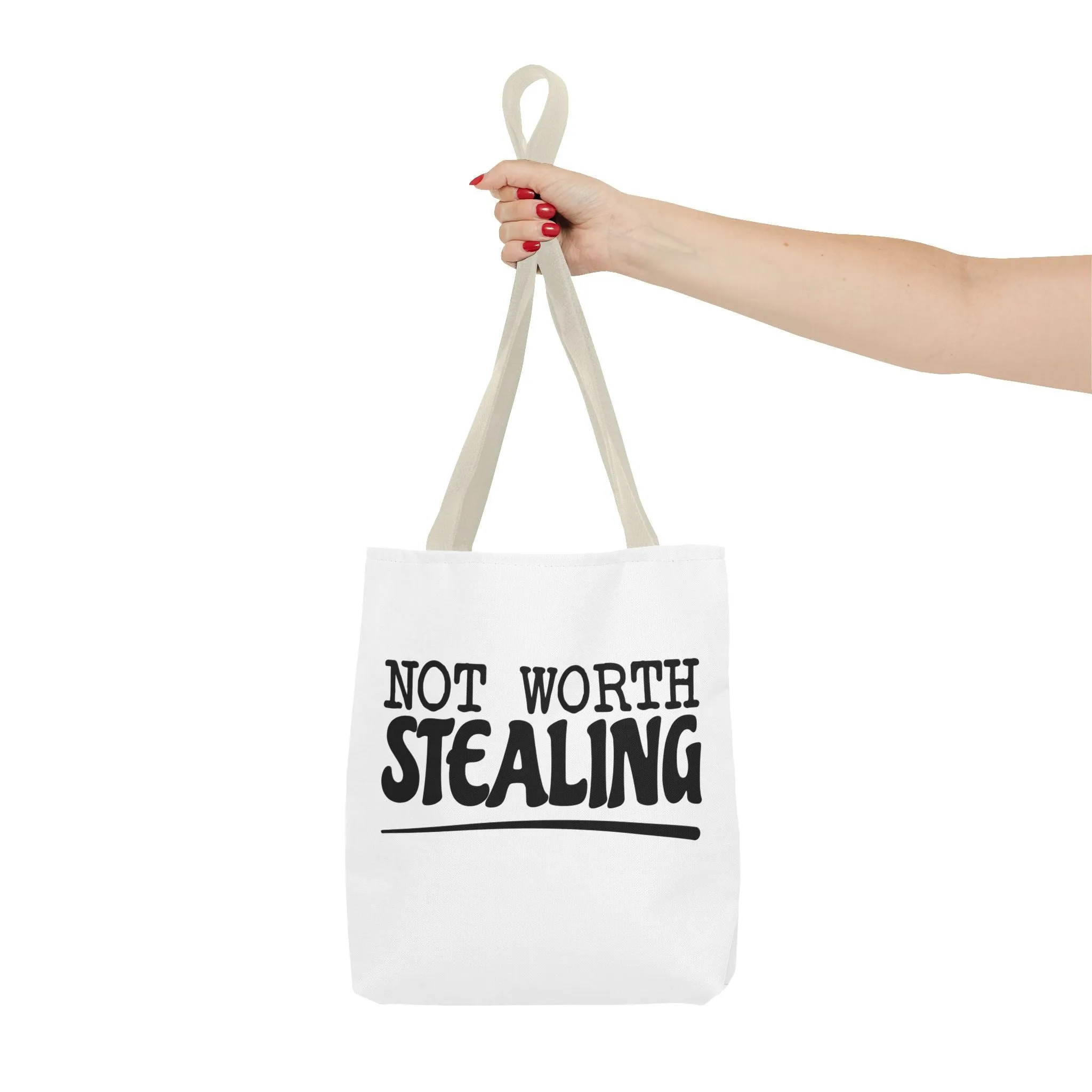 "Not Worth Stealing"Tote Bag for Daily Use